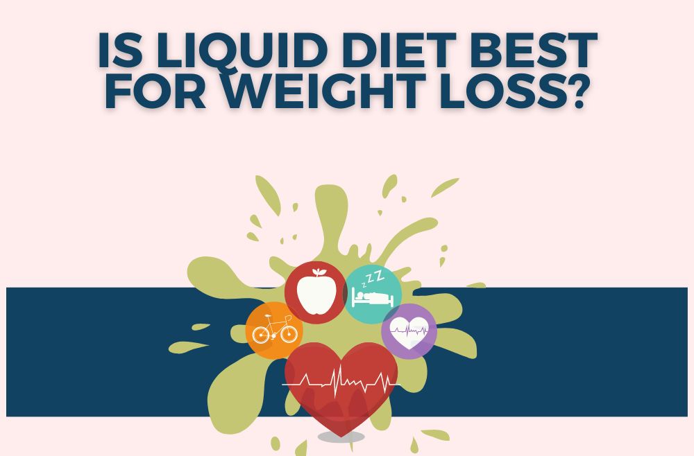 Banner that reads Is Liquid Diet Best For Weight Loss
