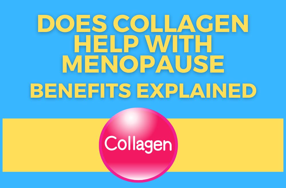 Does Collagen Help with Menapause -All the benefits explained